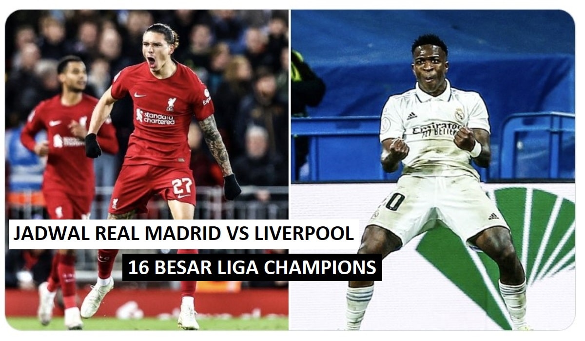 Jadwal Liverpool vs Real Madrid, Leg Pertama Babak 16 Besar Liga Champions