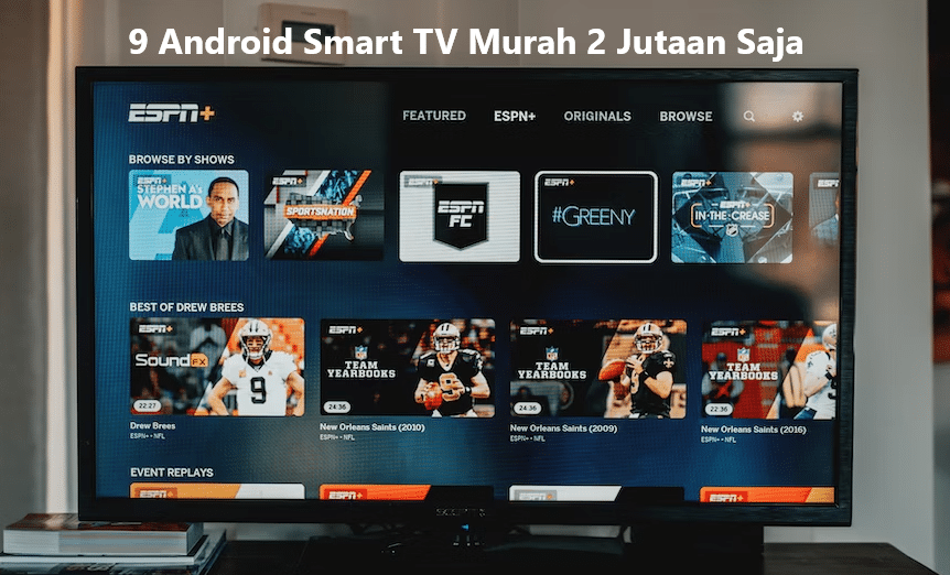9 Android Smart TV Murah 2 Jutaan Saja, Sangat Terjangkau!
