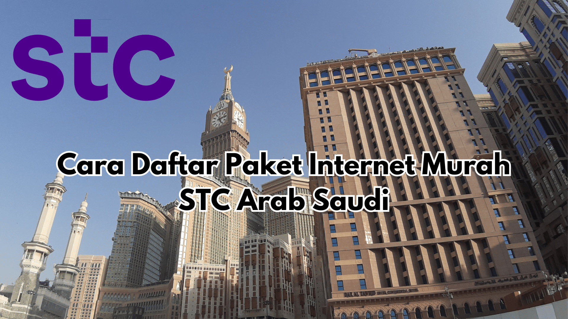Cara Beli Paket Internet Haji STC Bagi Jamaah