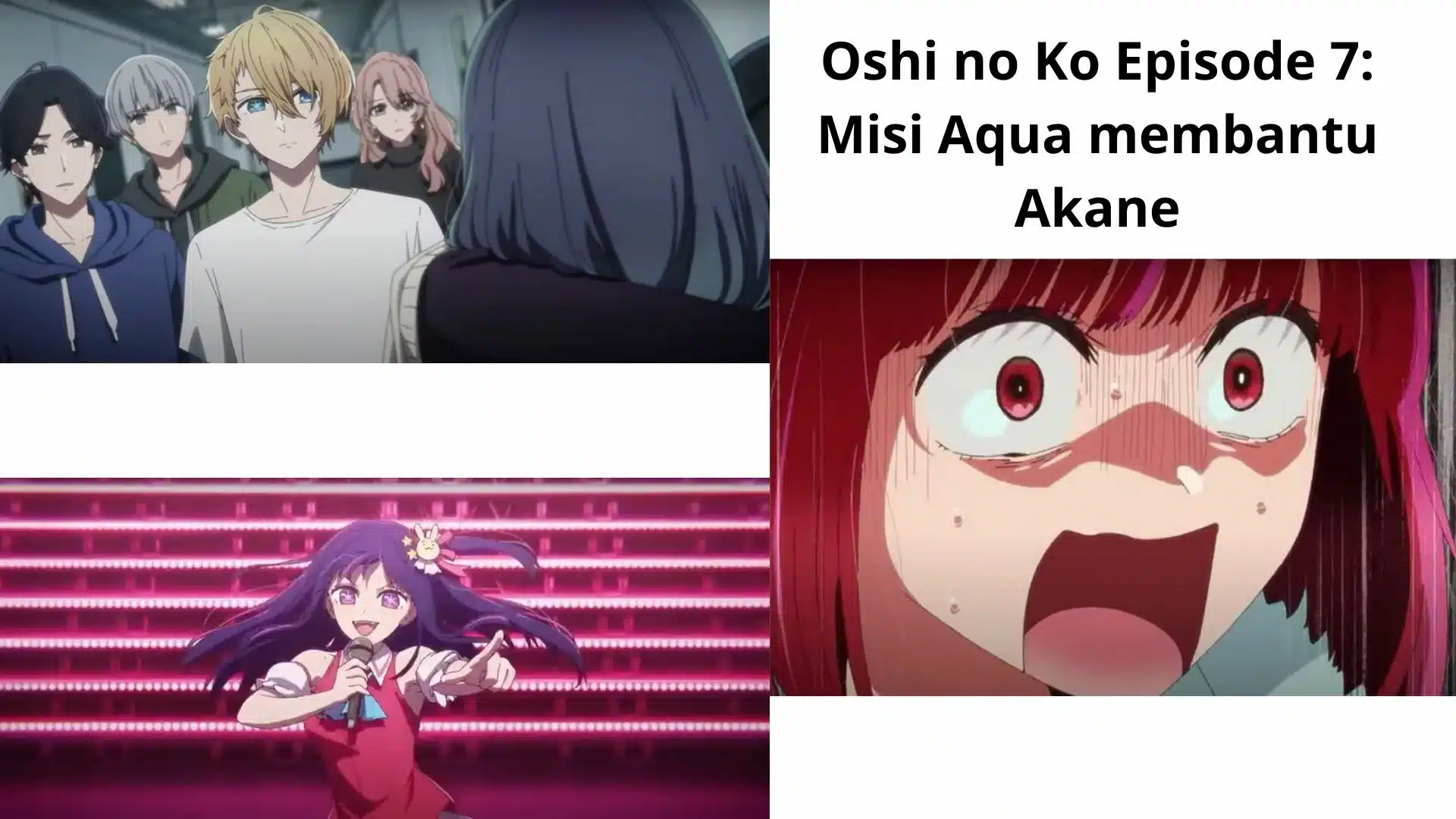 Oshi no Ko Episode 7: Misi Aqua membantu Akane