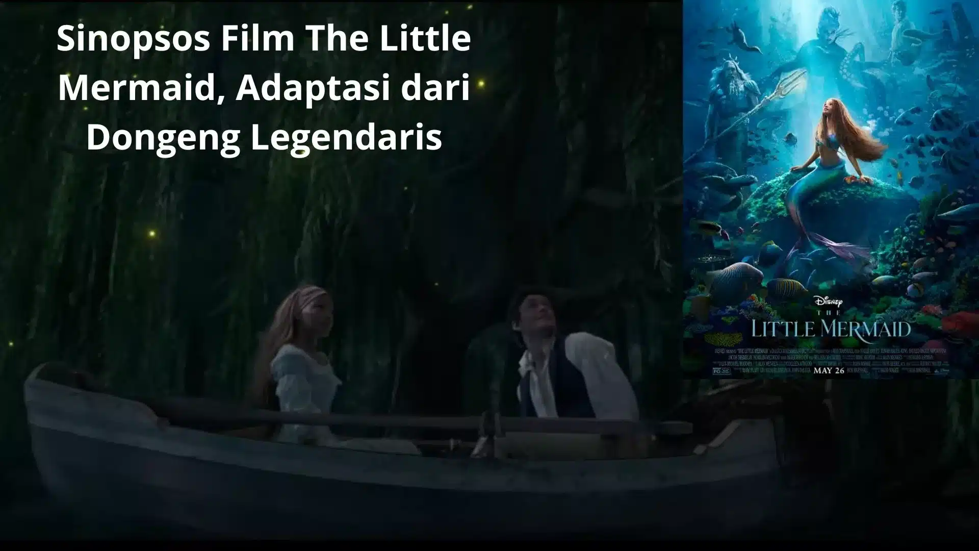 Sinopsos Film The Little Mermaid, Adaptasi dari Dongeng Legendaris