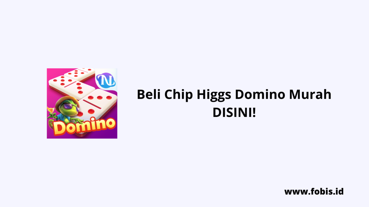 Cara Beli Chip Higgs Domino Murah via Aplikasi DANA 2023