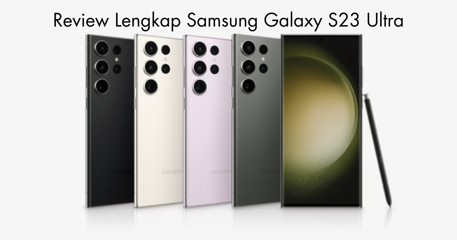 review lengkap Samsung S23 Ultra