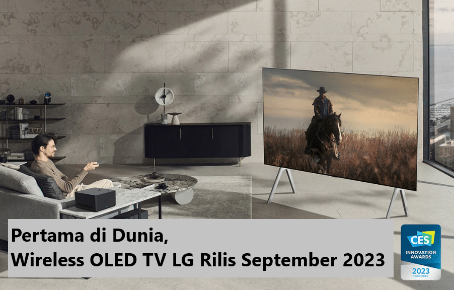 Rilis September, Wireless OLED TV LG Punya 3 Seri Berbeda Sesuai Budget Anda
