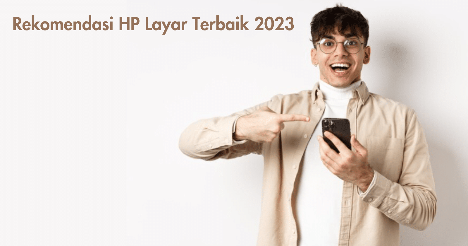 rekomendasi HP layar terbaik 2023